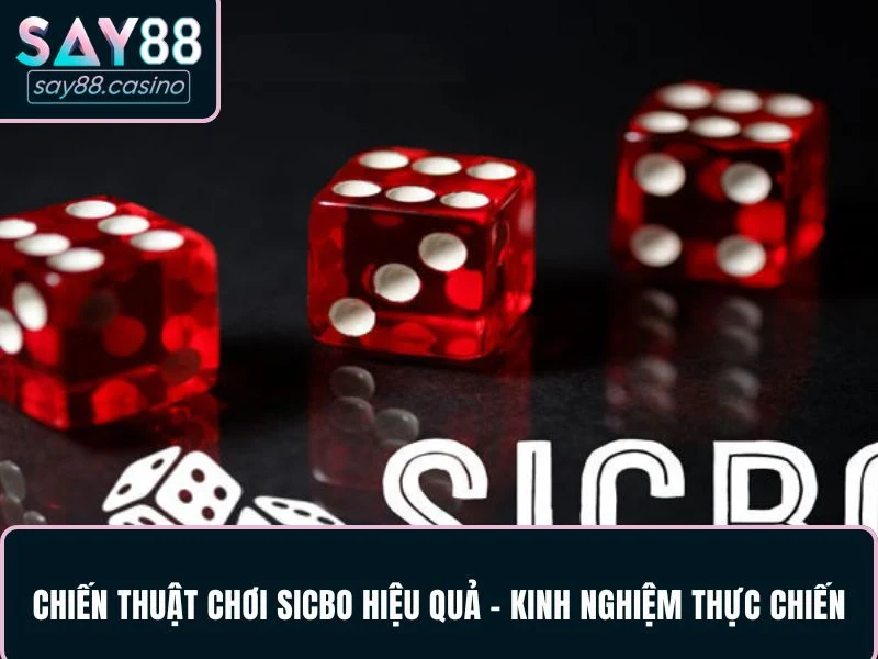 Chiến thuật chơi Sicbo hiệu quả