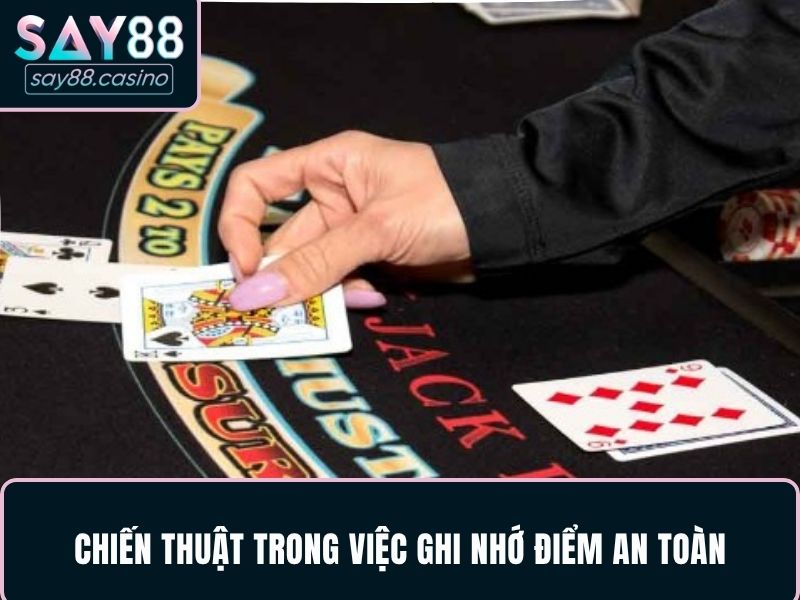 Hướng Dẫn Chơi Blackjack Chi Tiết Mọi Newbie Đều Cược Thắng 5 Quy tắc chiến thuật trong việc ghi nhớ điểm an toàn