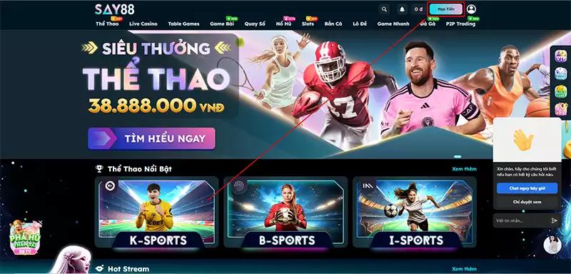 Hướng dẫn nạp tiền SAY88 - Bấm nút Nạp Tiền ở góc phải trên cùng