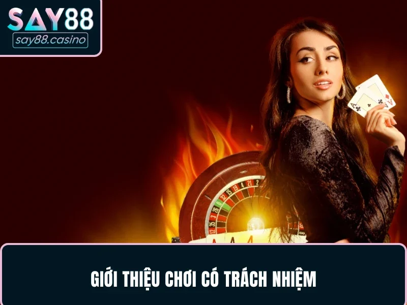 Giới thiệu chơi có trách nhiệm