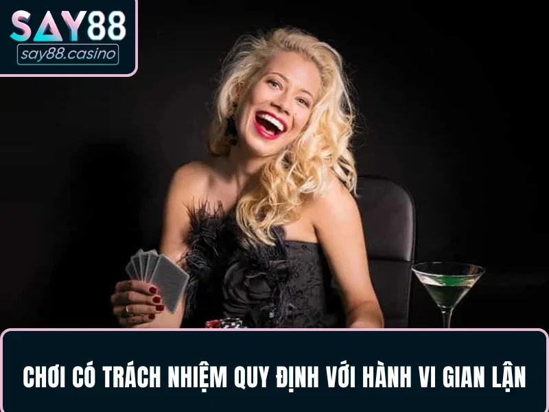 Chơi có trách nhiệm quy định với hành vi gian lận